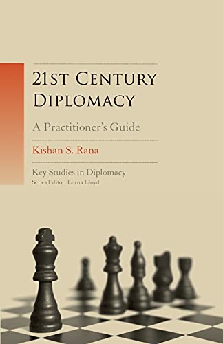 21st-Century Diplomacy: A Practitioner's Guide (Key Studies in Diplomacy)