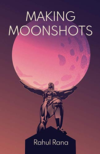 Making Moonshots