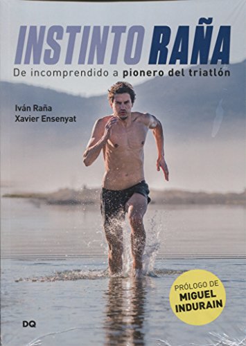 Instinto Raña : de incomprendido a pionero del triatlón von -99999