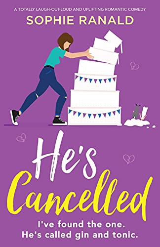 He's Cancelled: A totally laugh-out-loud and uplifting romantic comedy von Bookouture