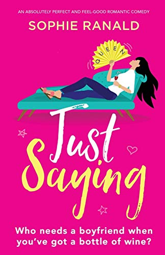 Just Saying: An absolutely perfect and feel-good romantic comedy von Bookouture