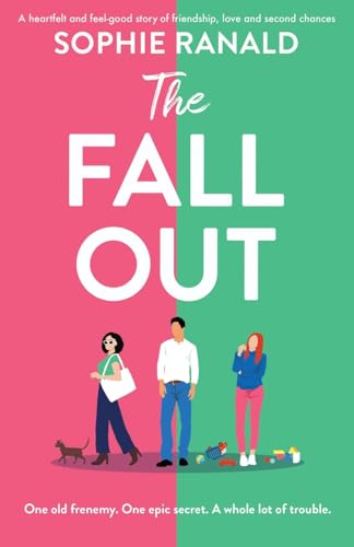 The Fall-Out: A heartfelt and feel-good story of friendship, love and second chances The Fall-Out: A heartfelt and feel-good story of friendship, love and second chances