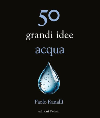 50 grandi idee acqua (La scienza è facile) von edizioni Dedalo