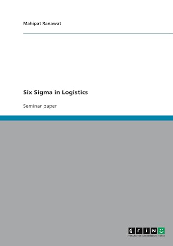 Six Sigma in Logistics von GRIN Verlag