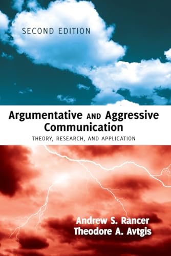 Argumentative and Aggressive Communication: Theory, Research, and Application – Second edition