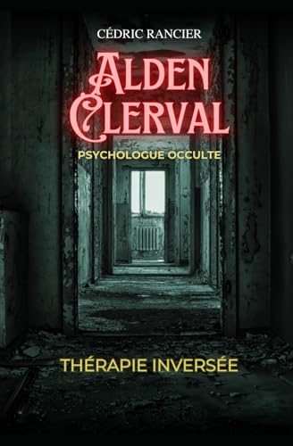 Alden Clerval: Thérapie inversée von Independently published
