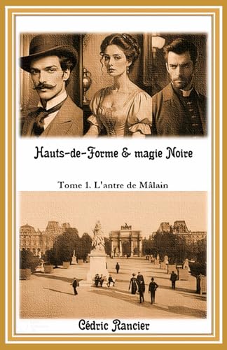 Hauts-de-Forme & magie Noire: Tome 1 - L'antre de Mâlain von Independently published