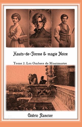 Hauts-de-Forme & magie Noire: Tome 2 - Les ombres de Montmartre von Independently published