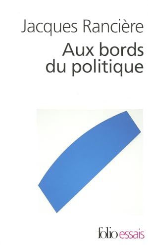 Aux bords du politique (Folio Essais)