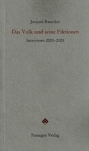 Das Volk und seine Fiktionen: Interviews 2003-2005 (Passagen Forum)