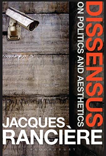 Dissensus: On Politics and Aesthetics Dissensus: On Politics and Aesthetics