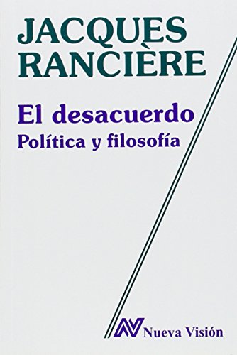 El desacuerdo: politica y filosofía El desacuerdo: politica y filosofía von Nueva Vision