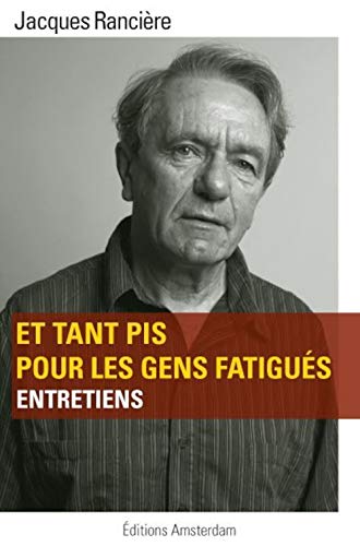 Et tant pis pour les gens fatigués: Entretiens