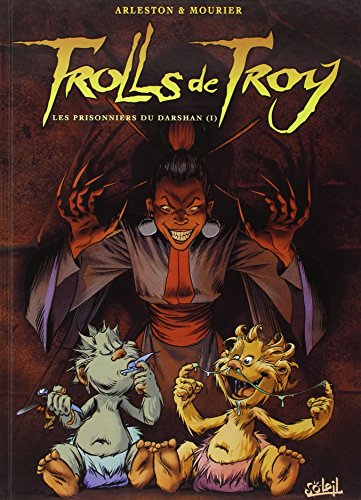 Lanfeust De Troy: Trolls De Troy/Les Rpisonniers Du Darshan 1