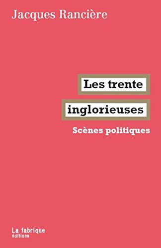 Les trente inglorieuses: Scènes politiques