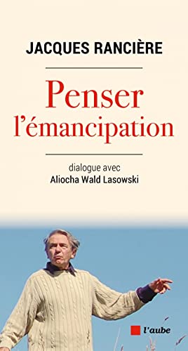 Penser l'émancipation von DE L AUBE