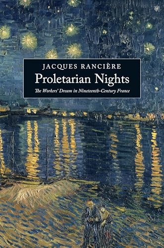 Proletarian Nights: The Workers' Dream in Nineteenth-Century France von Verso