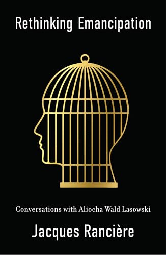 Rethinking Emancipation: Conversations with Aliocha Wald Lasowski von Polity