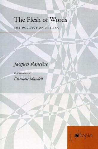 The Flesh of Words: The Politics of Writing (Atopia (Stanford, Calif.).)