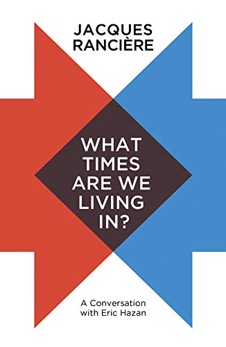 What Times Are We Living In?: A Conversation With Eric Hazan What Times Are We Living In?: A Conversation With Eric Hazan