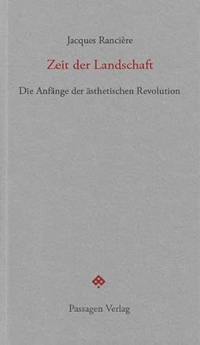 Zeit der Landschaft: Die Anfänge der ästhetischen Revolution (Passagen forum)