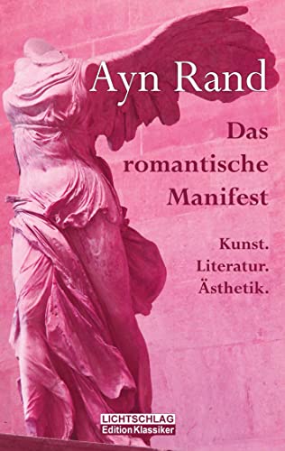 Das romantische Manifest: Kunst. Literatur. Ästhetik. von Lichtschlag Medien und Werbung