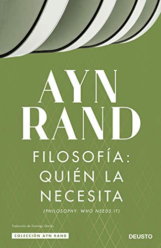 Filosofía: quién la necesita (Colección Ayn Rand) von Deusto