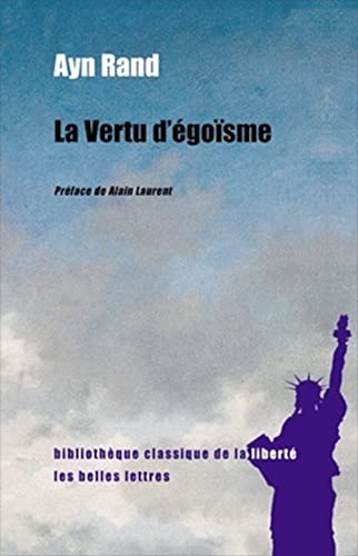 La Vertu d'Egoisme (Bibliotheque classique de la liberte, Band 12)