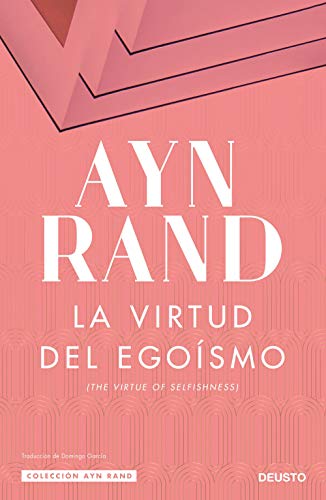 La virtud del egoísmo (Colección Ayn Rand) von Deusto