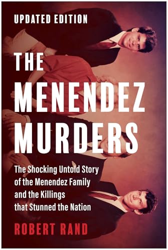The Menendez Murders, Updated Edition: The Shocking Untold Story of the Menendez Family and the Killings that Stunned the Nation von BenBella Books