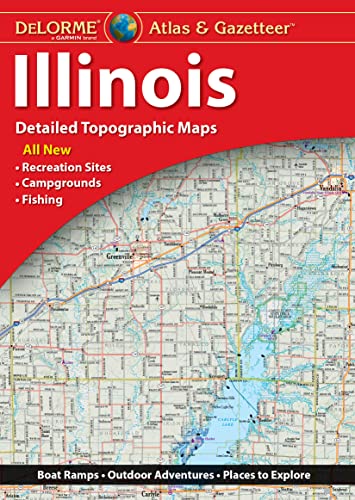 Delorme Atlas & Gazetteer: Illinois Delorme Atlas & Gazetteer: Illinois