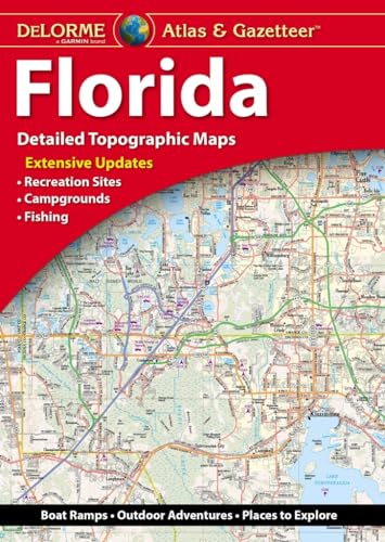 Delorme Atlas & Gazetteer: Florida Delorme Atlas & Gazetteer: Florida