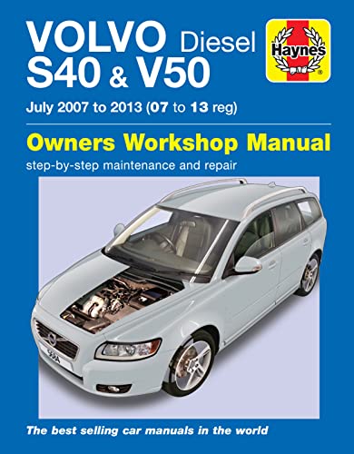 Volvo S40 & V50 Diesel (07 - 13) Haynes Repair Manual: 2007-13