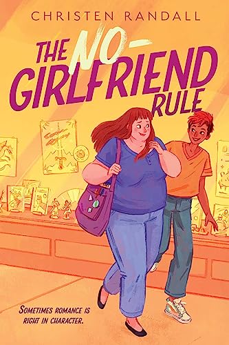 The No-Girlfriend Rule von Atheneum Books for Young Readers