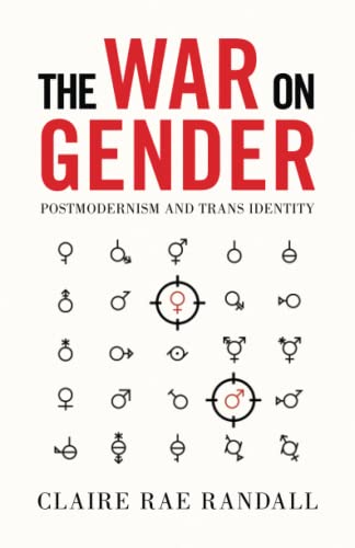 The War on Gender: Postmodernism and Trans Identity von Arktos Media Ltd.