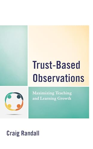 Trust-Based Observations: Maximizing Teaching and Learning Growth