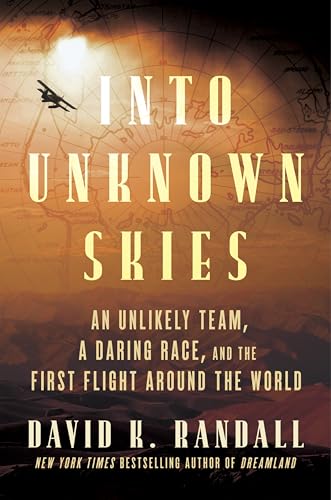 Into Unknown Skies: An Unlikely Team, a Daring Race, and the First Flight Around the World: The Unbelievable Race to Conquer the Skies with Bold ... Aviators, Dive into a Century-Old Aerial Feat von Mariner