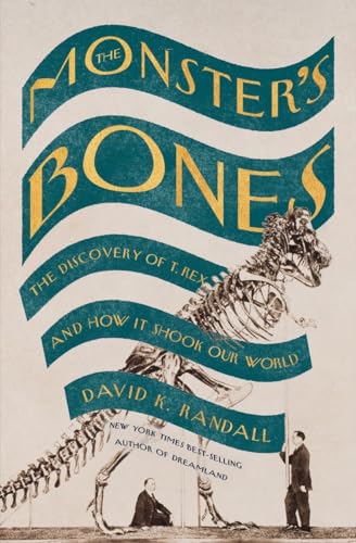 The Monster's Bones: The Discovery of T. Rex and How It Shook Our World von W. W. Norton & Company