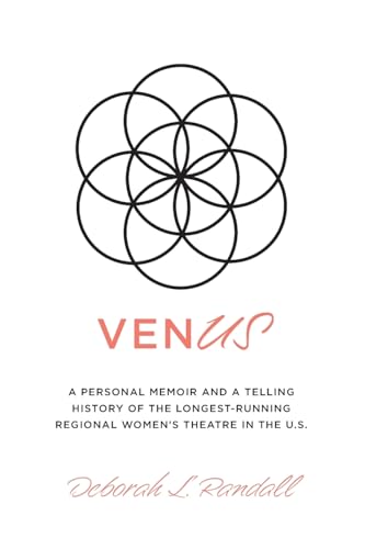 venUS: a personal memoir and a telling history of the longest-running regional women's theatre in the U.S. von Palmetto Publishing