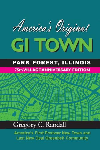America's Original GI Town Park Forest, Illinois von Windsor Hill Publishing