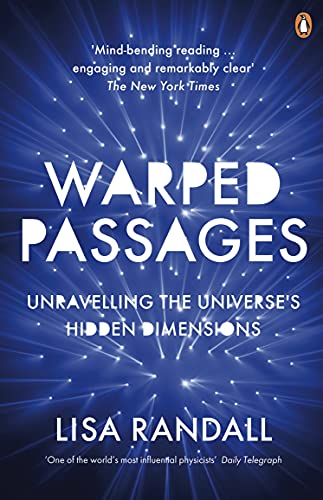 Warped Passages: Unravelling the Universe's Hidden Dimensions von Penguin