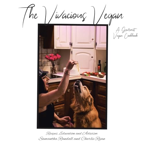 The Vivacious Vegan The Vivacious Vegan von Christian Faith Publishing, Inc