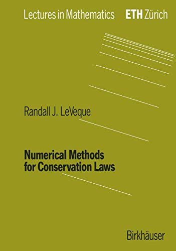 Numerical Methods for Conservation Laws (Lectures in Mathematics. ETH Zürich) von Birkhäuser