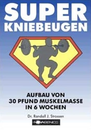 Super Kniebeugen: Aufbau von 30 Pfund Muskelmasse in 6 Wochen