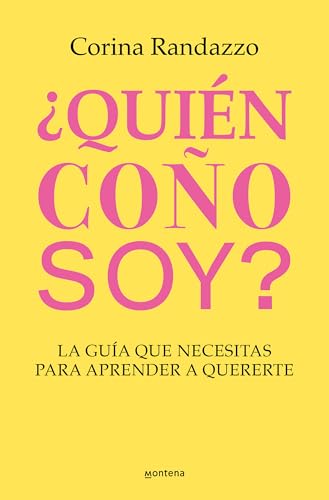 ¿Quién coño soy?: La guía que necesitas para aprender a quererte (Montena) von MONTENA
