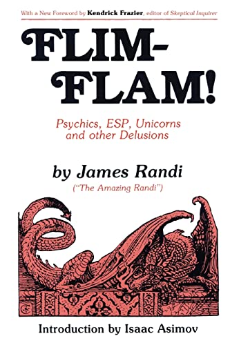 Flim-Flam!: Psychics, ESP, Unicorns, and Other Delusions von Prometheus