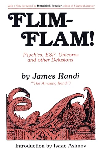 Flim-Flam!: Psychics, ESP, Unicorns, and Other Delusions von Prometheus