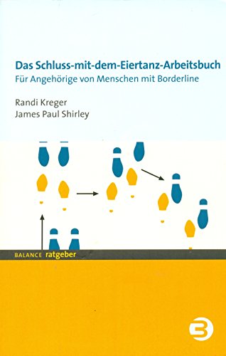 Das Schluss-mit-dem-Eiertanz-Arbeitsbuch. Für Angehörige von Menschen mit Borderline von Balance Buch + Medien