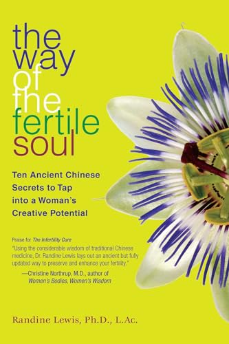 The Way of the Fertile Soul: Ten Ancient Chinese Secrets to Tap into a Woman's Creative Potential von Atria Books/Beyond Words