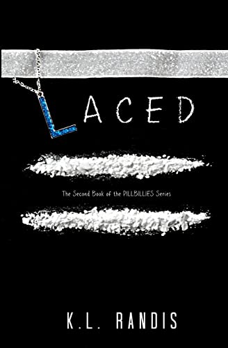 Laced: The Second Book of the Pillbillies Series (Pillbillies Series Book 2, Band 2)